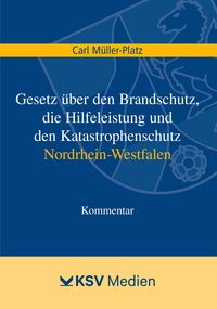 Produktbild: Gesetz &uuml;ber den Brandschutz, die Hilfeleistung und den Katastrophenschutz Nordrhein-Westfalen