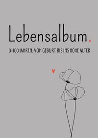 Produktbild: Lebensalbum. 0-100 Jahre. Grey Edition.