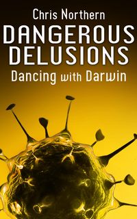 Produktbild: Dangerous Delusions (Dancing with Darwin, #4)