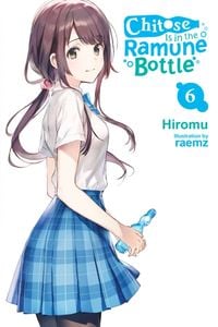 Produktbild: Chitose Is in the Ramune Bottle, Vol. 6