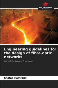 Produktbild: Engineering guidelines for the design of fibre-optic networks