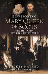 Produktbild: Imprisoning Mary Queen of Scots
