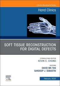 Produktbild: Soft Tissue Reconstruction for Digital Defects, an Issue of Hand Clinics