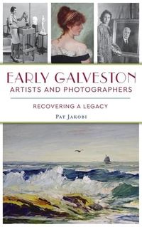 Produktbild: Early Galveston Artists and Photographers