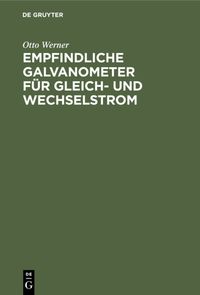 Produktbild: Empfindliche Galvanometer f&uuml;r Gleich- und Wechselstrom