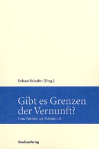Gibt es Grenzen der Vernunft?