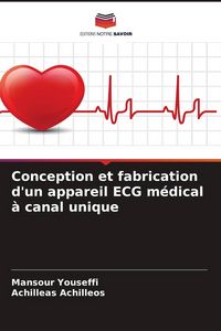 Produktbild: Conception et fabrication d'un appareil ECG m&eacute;dical &agrave; canal unique