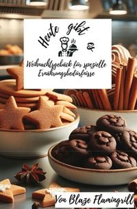 Produktbild: Heute gibt es - Weihnachtsgeb&auml;ck f&uuml;r spezielle Ern&auml;hrungsbed&uuml;rfnisse