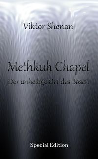 Produktbild: Methkuh Chapel - Der unheilige Ort des B&ouml;sen Special Edition