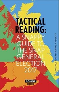 Produktbild: Tactical Reading: A Snappy Guide to the Snap Election 2017