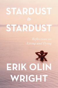 Produktbild: Stardust to Stardust: Reflections on Living and Dying