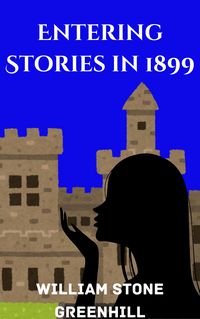 Produktbild: Entering Stories in 1899 (Entering Stories in..., #1)