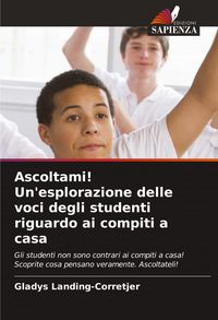 Produktbild: Ascoltami! Un'esplorazione delle voci degli studenti riguardo ai compiti a casa