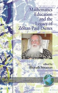 Produktbild: Mathematics Education and the Legacy of Zoltan Paul Dienes (Hc)
