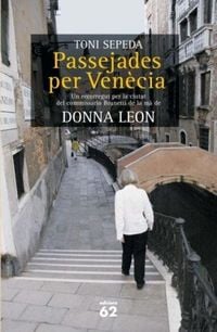Produktbild: Passejades per Ven&egrave;cia : un recorregut per la ciutat del commissario Brunetti de la m&agrave; de Donna Leon