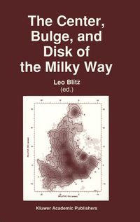 Produktbild: The Center, Bulge, and Disk of the Milky Way