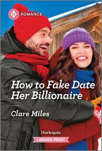 Produktbild: Miles, C: How to Fake Date Her Billionaire