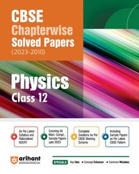 Produktbild: Arihant CBSE Chapterwise Solved Papers 2023-2010 Physics Class 12th