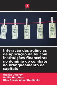 Produktbild: Intera&ccedil;&atilde;o das ag&ecirc;ncias de aplica&ccedil;&atilde;o da lei com institui&ccedil;&otilde;es financeiras no dom&iacute;nio do combate ao branqueamento de capitais