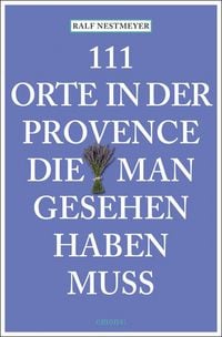 Produktbild: 111 Orte in der Provence, die man gesehen haben muss