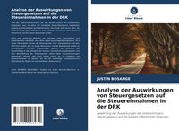 Produktbild: Analyse der Auswirkungen von Steuergesetzen auf die Steuereinnahmen in der DRK
