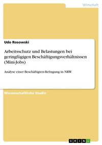 Produktbild: Arbeitsschutz und Belastungen bei geringf&uuml;gigen Besch&auml;ftigungsverh&auml;ltnissen (Mini-Jobs)