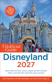 Produktbild: The Unofficial Guide to Disneyland 2027