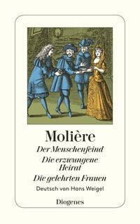 Produktbild: Der Menschenfeind / Die erzwungene Heirat / Die gelehrten Frauen
