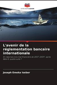 Produktbild: L'avenir de la r&eacute;glementation bancaire internationale