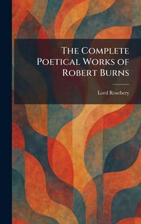 Produktbild: The Complete Poetical Works of Robert Burns