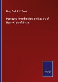 Produktbild: Passages from the Diary and Letters of Henry Craik of Bristol