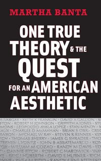 Produktbild: One True Theory & the Quest for an American Aesthetic