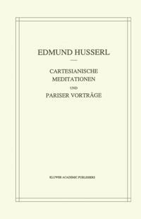 Bild vom Artikel Cartesianische Meditationen und Pariser Vortrage vom Autor Edmund Husserl
