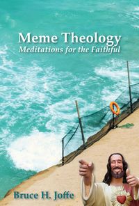 Produktbild: Meme Theology: Meditations for the Faithful (Religion & Spirituality)