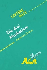 Produktbild: Die drei Musketiere von Alexandre Dumas (Lekt&uuml;rehilfe)