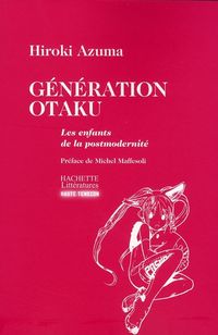 Produktbild: G&eacute;n&eacute;ration Otaku : les enfants de la post-modernit&eacute;