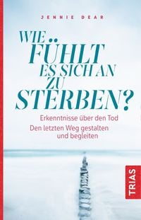 Produktbild: Wie f&uuml;hlt es sich an zu sterben?