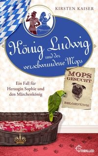 Produktbild: K&ouml;nig Ludwig und der verschwundene Mops