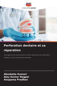 Produktbild: Perforation dentaire et sa r&eacute;paration