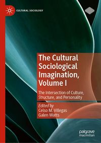 Produktbild: The Cultural Sociological Imagination, Volume I