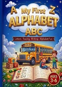 Produktbild: My First Alphabet Workbook &ndash; Learn Letters A&ndash;Z with Tracing Practice for Kids Ages 3&ndash;6