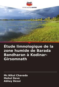 Produktbild: &Eacute;tude limnologique de la zone humide de Barada Bandharan &agrave; Kodinar-Girsomnath