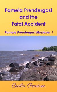 Produktbild: Pamela Prendergast and the Fatal Accident (Pamela Prendergast Mysteries, #1)