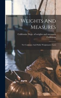 Produktbild: Weights And Measures: Net Container And Public Weighmaster Laws