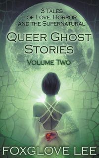 Produktbild: Queer Ghost Stories Volume Two