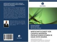Produktbild: Wirtschaftlichkeit von Cassava-Basierten Produktionssystemen in Osun State Nigeria