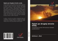 Produktbild: Ogie&iquest; po drugiej stronie wody
