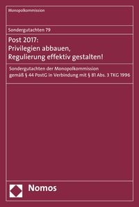 Produktbild: Sondergutachten 79: Post 2017: Privilegien abbauen, Regulierung effektiv gestalten!