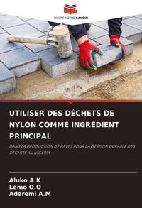 Produktbild: UTILISER DES D&Eacute;CHETS DE NYLON COMME INGR&Eacute;DIENT PRINCIPAL