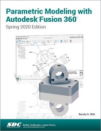 Produktbild: Shih, R: Parametric Modeling with Autodesk Fusion 360
